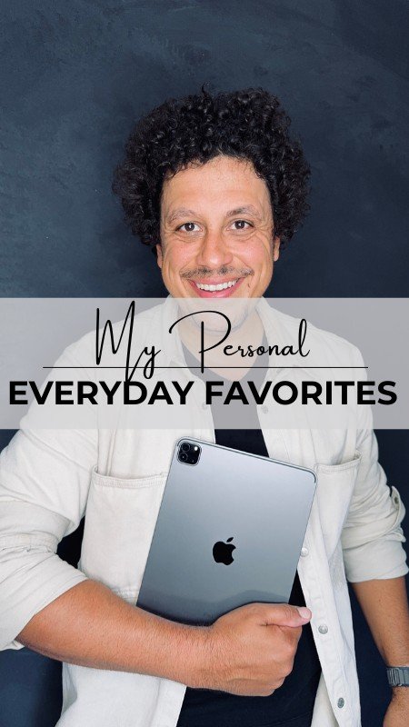 personal everyday favorites